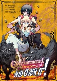 Produktbild: Oversummoned, Overpowered, and Over It! (Manga) Volume 3