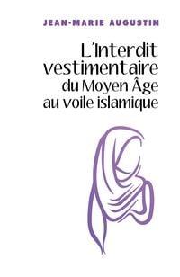 Produktbild: L'Interdit vestimentaire du Moyen Age au voile islamique