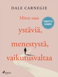 Produktbild: Miten saan yst&auml;vi&auml;, menestyst&auml;, vaikutusvaltaa