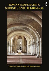 Produktbild: Romanesque Saints, Shrines, and Pilgrimage