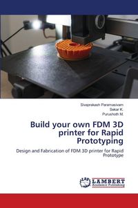 Produktbild: Build your own FDM 3D printer for Rapid Prototyping
