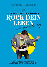 Produktbild: Treu, E: Rock dein Leben