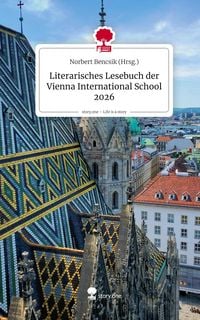 Produktbild: Literarisches Lesebuch der Vienna International School 2026. Life is a Story - story.one