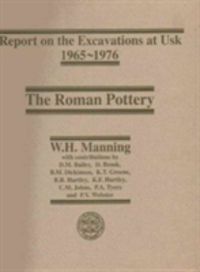Produktbild: Manning, W: Report on the Excavations at Usk, 1965-1976: Rom