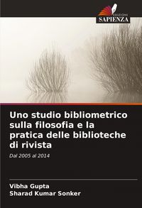 Produktbild: Uno studio bibliometrico sulla filosofia e la pratica delle biblioteche di rivista
