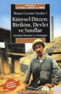 Produktbild: Iktisat &Uuml;zerine Yazilar 1 - K&uuml;resel D&uuml;zen Birikim, Devlet ve Siniflar