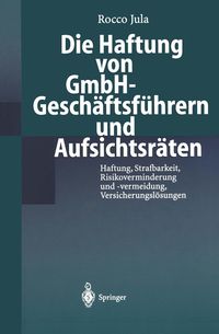 Produktbild: Die Haftung von GmbH-Gesch&auml;ftsf&uuml;hrern und Aufsichtsr&auml;ten