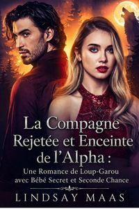 Produktbild: La Compagne Rejet&eacute;e et Enceinte de l'Alpha