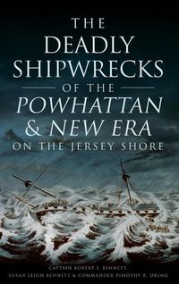 Produktbild: The Deadly Shipwrecks of the Powhattan & New Era on the Jersey Shore