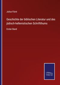 Produktbild: Geschichte der biblischen Literatur und des j&uuml;disch-hellenistischen Schriftthums