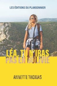 Produktbild: L&eacute;a, tu n'iras pas en Bolivie