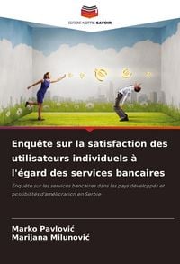 Produktbild: Enqu&ecirc;te sur la satisfaction des utilisateurs individuels &agrave; l'&eacute;gard des services bancaires
