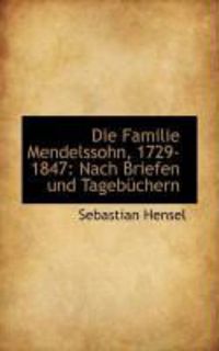 Produktbild: Die Familie Mendelssohn, 1729-1847: Nach Briefen Und Tageb Chern