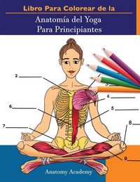 Produktbild: Libro Para Colorear de la Anatom&iacute;a del Yoga Para Principiantes