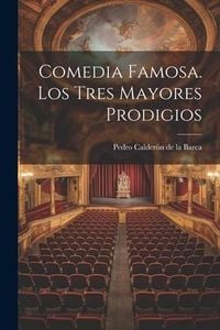 Produktbild: Comedia Famosa. Los Tres Mayores Prodigios