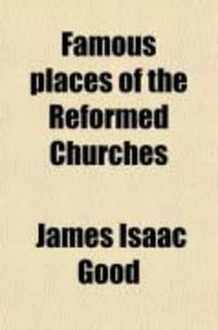 Produktbild: Famous Places of the Reformed Churches; A Religious Guidebook to Europe
