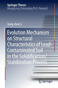 Produktbild: Evolution Mechanism on Structural Characteristics of Lead-Contaminated Soil in the Solidification/Stabilization Process