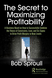 Produktbild: Sproull, B: The Secret to Maximizing Profitability