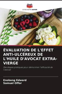 Produktbild: &Eacute;valuation De L'effet Anti-Ulc&eacute;reux De L'huile D'avocat Extra-Vierge