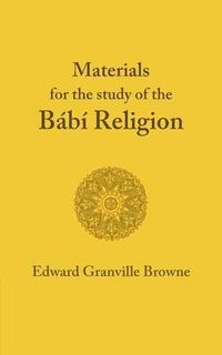 Produktbild: The Babi Religion. by Edward Granville Browne