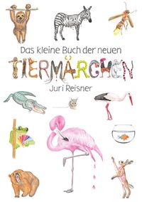 Produktbild: Das kleine Buch der neuen Tierm&auml;rchen