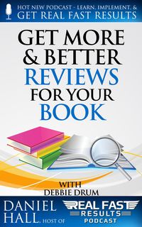 Produktbild: Get More & Better Reviews for Your Book (Real Fast Results, #16)