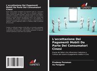Produktbild: L'accettazione Dei Pagamenti Mobili Da Parte Dei Consumatori Cinesi