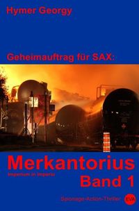 Produktbild: Geheimauftrag f&uuml;r SAX / Merkantorius (Band 1)