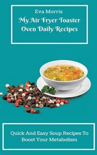 Produktbild: My Air Fryer Toaster Oven Daily Recipes