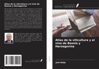 Produktbild: Atlas de la viticultura y el vino de Bosnia y Herzegovina