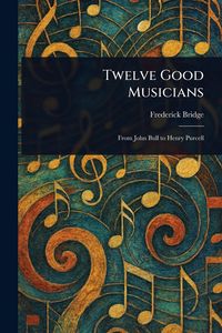 Produktbild: Twelve Good Musicians