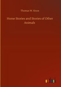 Produktbild: Horse Stories and Stories of Other Animals