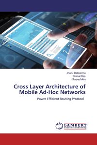 Produktbild: Cross Layer Architecture of Mobile Ad-Hoc Networks