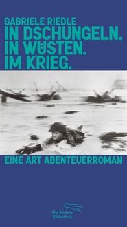 Produktbild: In Dschungeln. In W&uuml;sten. Im Krieg.