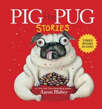Produktbild: Pig the Pug Stories (Pig the Pug, Pig the Fibber, Pig the Winner)