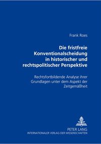 Produktbild: Die fristfreie Konventionalscheidung in historischer und rechtspolitischer Perspektive