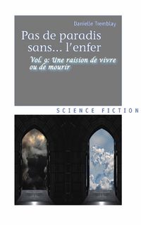Produktbild: Une raison de vivre ou de mourir (Pas de paradis sans... l'enfer, t. 9)
