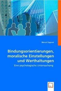 Produktbild: Zagonel, M: Bindungsorientierungen, moralische Einstellungen