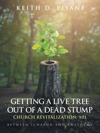 Produktbild: Getting a Live Tree Out of a Dead Stump Church Revitalization