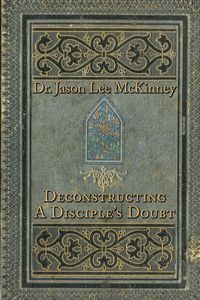 Produktbild: Deconstructing a Disciple's Doubt