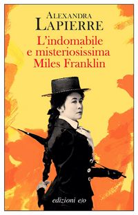 Produktbild: L' indomabile e misteriosissima Miles Franklin