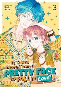 Produktbild: It Takes More Than a Pretty Face to Fall in Love Vol. 3