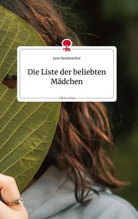 Produktbild: Die Liste der beliebten M&auml;dchen. Life is a Story - story.one