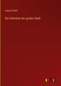 Produktbild: Die Sch&ouml;nheit der gro&szlig;en Stadt