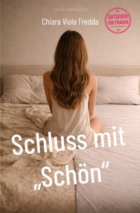 Produktbild: Ratgeber f&uuml;r Frauen / Schluss mit &bdquo;Sch&ouml;n&ldquo;