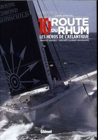 Produktbild: 10e Route du rhum : les h&eacute;ros de l'Atlantique : livre officiel