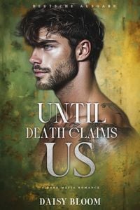 Produktbild: Until Death Claims Us: Dark Mafia Romance - Deutsche Ausgabe
