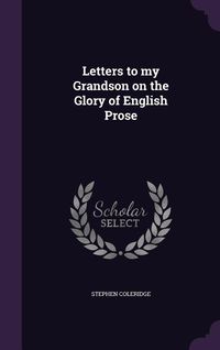 Produktbild: Letters to my Grandson on the Glory of English Prose