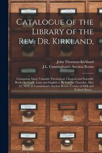 Produktbild: Catalogue of the Library of the Rev. Dr. Kirkland,
