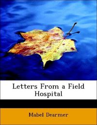 Produktbild: Dearmer, M: Letters From a Field Hospital